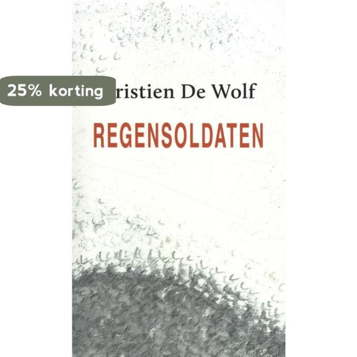 Regensoldaten 9789493214255 Kristien De Wolf, Boeken, Romans, Zo goed als nieuw, Verzenden