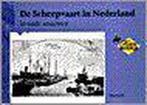 De scheepvaart in Nederland in oude ansichten / In oude, Verzenden, W. Geerts