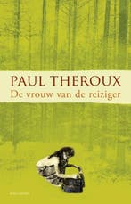 De vrouw van de reiziger (9789025444396, Paul Theroux), Verzenden, Nieuw