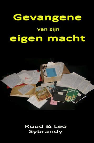 Gevangene van zijn eigen macht 9789464801194 Leo Sybrandy, Verzenden, Gelezen, Leo Sybrandy