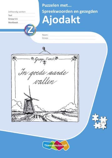 Groep 5-6 Puzzelen met spreekwoorden en gezegden / Ajodakt, Boeken, Schoolboeken, Verzenden, Gelezen, Eva den Boogert