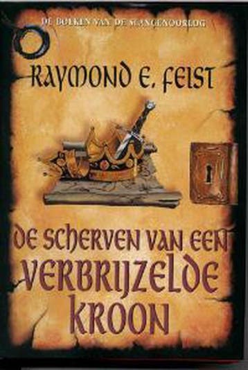De scherven van een verbrijzelde kroon 9789029070898, Verzenden, Raymond E. Feist