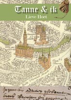 Tanne en ik 9789462660663 Lieve Hoet, Boeken, Verzenden, Zo goed als nieuw, Lieve Hoet