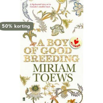 Boy Of Good Breeding 9780571229819 Miriam Toews, Verzenden, Gelezen, Miriam Toews