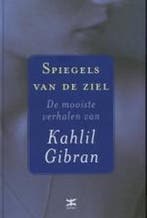 Spiegels van de ziel 9789021535739 Khalil Gibran, Verzenden, Khalil Gibran