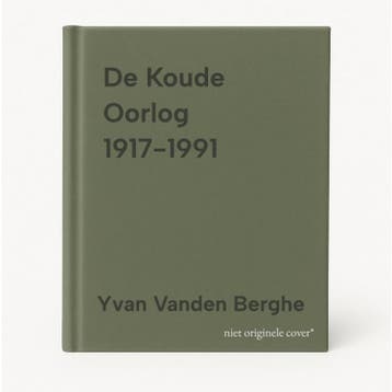 De Koude Oorlog 1917-1991 9789033448690 Yvan Vanden Berghe, Verzenden, Gelezen, Yvan Vanden Berghe