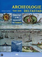 Archeologie van een deltastad 9789053453247 H. Sarfatij, Verzenden, Gelezen, H. Sarfatij
