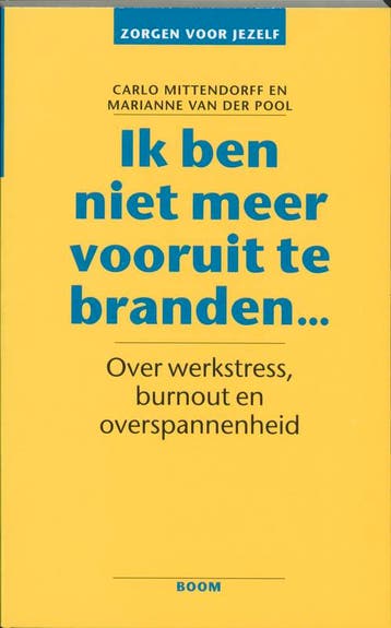 Ik ben niet meer vooruit te branden ... / Zorgen voor jezelf, Verzenden, Gelezen, Carla Mittendorff
