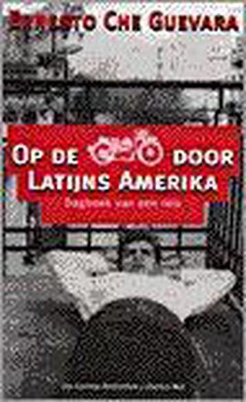 OP DE MOTOR DOOR LATIJNS AMERIKA 9789055150175 E.C. Guevara, Verzenden, E.C. Guevara