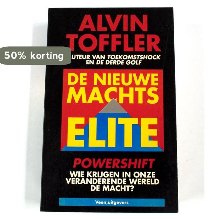NIEUWE MACHTSELITE         POWERSHIFT / Basisbibliotheek, Boeken, Politiek en Maatschappij, Gelezen, Verzenden