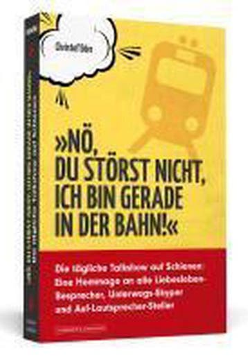 Nö, du störst nicht, ich bin gerade in der Bahn!, Verzenden, Christof Dörr