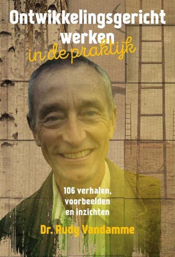 Ontwikkelingsgericht werken in de praktijk 9789490384173, Verzenden, Zo goed als nieuw, Rudy Vandamme