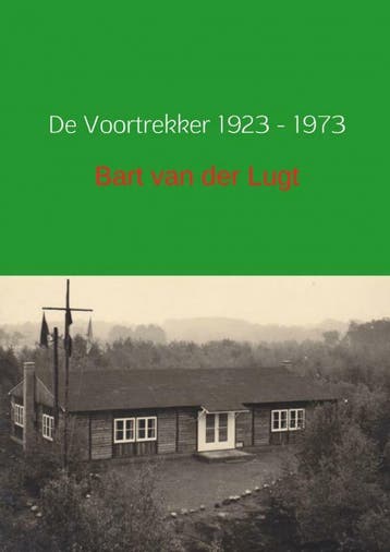 De Voortrekker 1923-1973 9789402110654 Bart van der Lugt, Verzenden, Bart van der Lugt