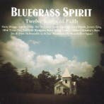Various - Bluegrass Spirit: Twelve Songs Of Faith, Verzenden