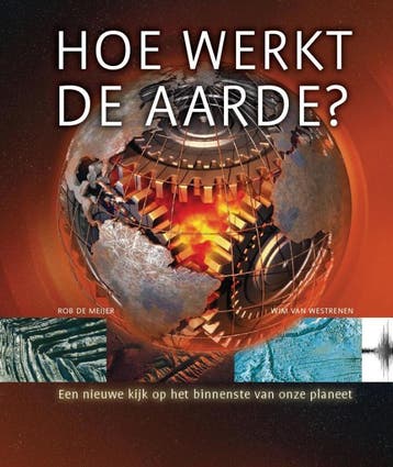 Hoe werkt de aarde? 9789085710677 Rob de Meijer, Verzenden, Rob de Meijer
