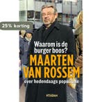 Waarom is de burger boos? 9789046807057 Maarten van Rossem, Verzenden, Maarten van Rossem