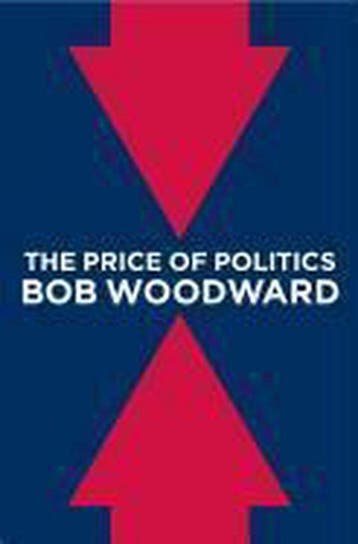 The Price of Politics 9781451651102 Bob Woodward, Verzenden, Gelezen, Bob Woodward
