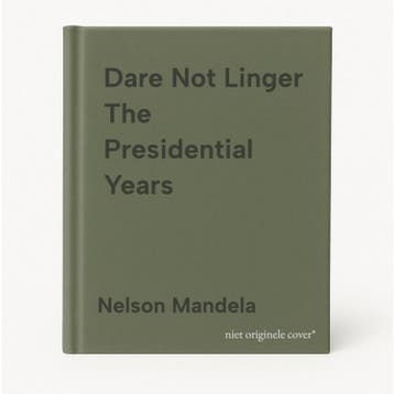 Dare Not Linger The Presidential Years 9781509809615, Verzenden, Nelson Mandela