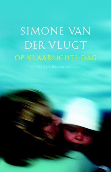 Op klaarlichte dag 9789041420817 Simone van der Vlugt, Verzenden, Simone van der Vlugt