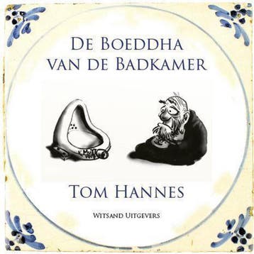 De boeddha van de badkamer 9789490382995 Tom Hannes, Verzenden, Zo goed als nieuw, Tom Hannes
