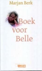 Boek voor Belle (9789045012735, Marjan Berk), Verzenden, Nieuw