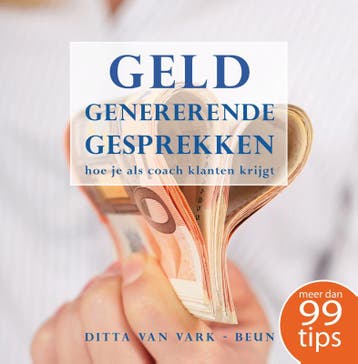 Geld genererende gesprekken 9789082052602, Verzenden, Ditta van Vark-Beun