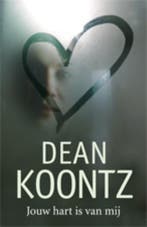 Jouw hart is van mij 9789024528721 Dean R. Koontz, Verzenden, Gelezen, Dean R. Koontz