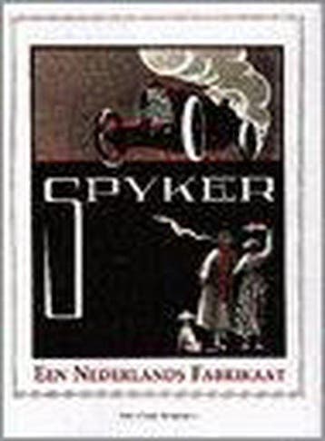 Spyker, een Nederlands fabrikaat - Weernink, Verzenden, Nieuw