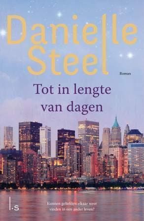 Tot in lengte van dagen 9789021809052 Danielle Steel, Boeken, Romans, Gelezen, Verzenden