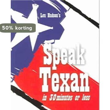 Speak Texan in 30 Minutes or Less 9781892588104 Lou Hudson, Verzenden, Lou Hudson