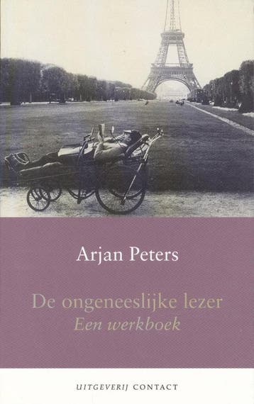 De ongeneeslijke lezer 9789025413705 Arjan Peters, Verzenden, Arjan Peters
