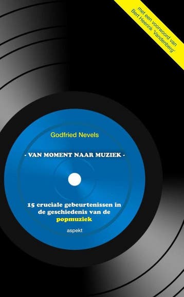Van moment naar muziek 9789461534163 Godfried Nevels, Verzenden, Godfried Nevels