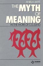 The Myth of Meaning in the Work of C. G. Jung - Aniela Jaffe, Verzenden