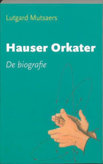 Hauser Orkater 9789053306659 L. Mutsaers, Verzenden, Gelezen, L. Mutsaers