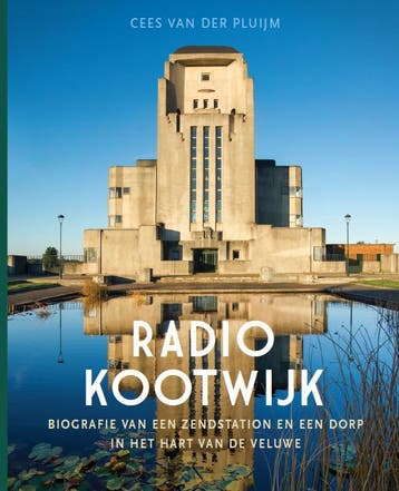 Radio Kootwijk 9789087882167 Cees van der Pluijm, Verzenden, Zo goed als nieuw, Cees van der Pluijm
