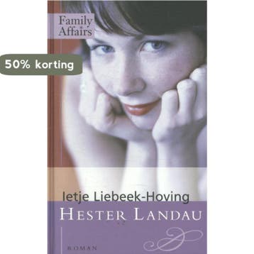 Hester Landau / Family affairs 9789085641728, Verzenden, Zo goed als nieuw, Ietje Liebeek-Hoving