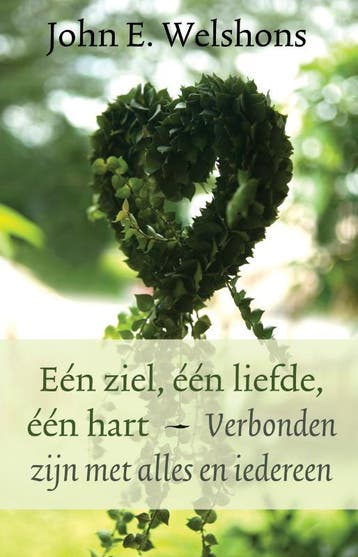 Eén ziel, één liefde, één hart 9789020204094, Verzenden, John E. Welshons