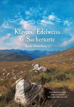 Klavers, Edelweiss & Sachertorte 9789464311976, Verzenden, Marieke Douwes-Fransz