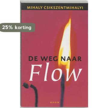 De weg naar Flow 9789053525357 M. Csikszentmihalyi, Boeken, Verzenden, Gelezen, M. Csikszentmihalyi
