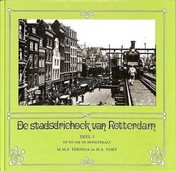 De stadsdriehoek van Rotterdam: deel 3. Op en om de, Verzenden, Voet