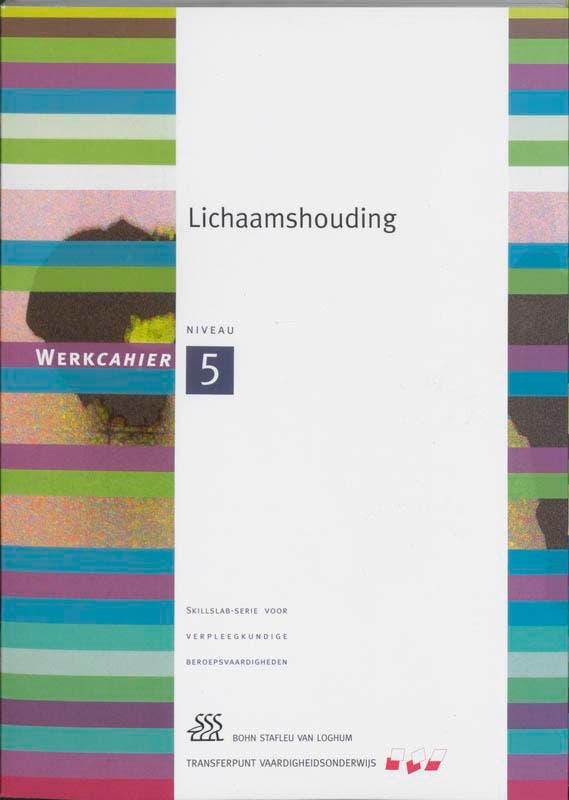 Lichaamshouding / niveau 5 / Werkcahier / Skillslab-serie, Boeken, Wetenschap, Zo goed als nieuw, Verzenden