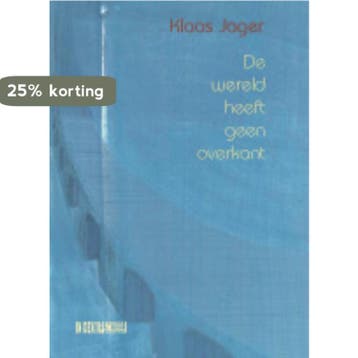 De wereld heeft geen overkant 9789062656394 K. Jager, Verzenden, Gelezen, K. Jager