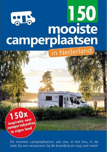 150 mooiste camperplaatsen in Nederland 9789083139401, Verzenden, Gelezen, Nicolette Knobbe