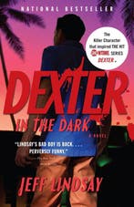Dexter in the Dark 9780307276735 Jeff Lindsay, Boeken, Verzenden, Gelezen, Jeff Lindsay