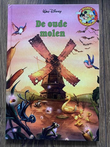 De oude molen / Disney Boekenclub 9789058556677 Disney, Verzenden, Disney