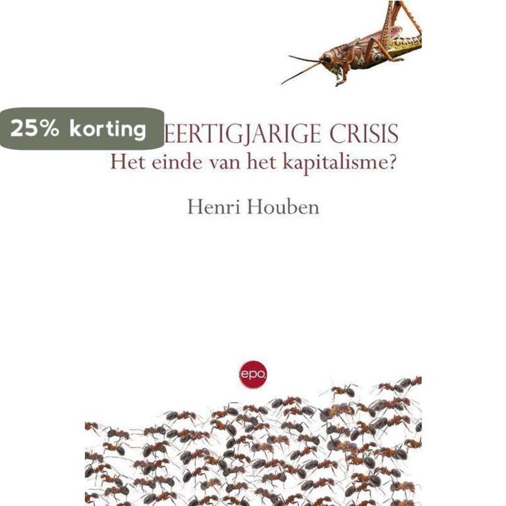 De veertigjarige crisis 9789491297946 Henri Houben, Livres, Économie, Management & Marketing, Envoi