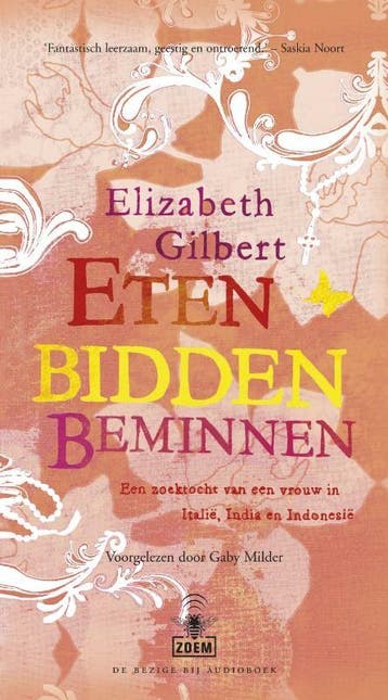 Eten, bidden, beminnen / Zoem 9789023457169, Verzenden, Elizabeth Gilbert
