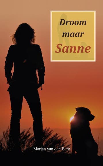 Droom maar Sanne / Sanne / 14 9789082461244, Verzenden, Zo goed als nieuw, Marjan van den Berg