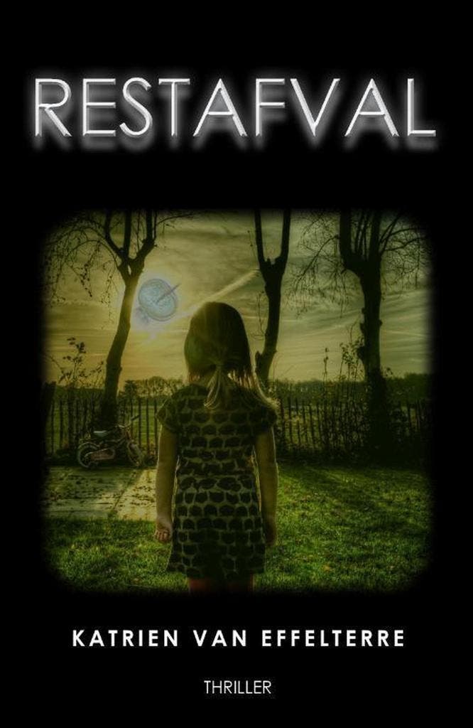Restafval 9789491897863 Katrien van Effelterre, Livres, Thrillers, Envoi
