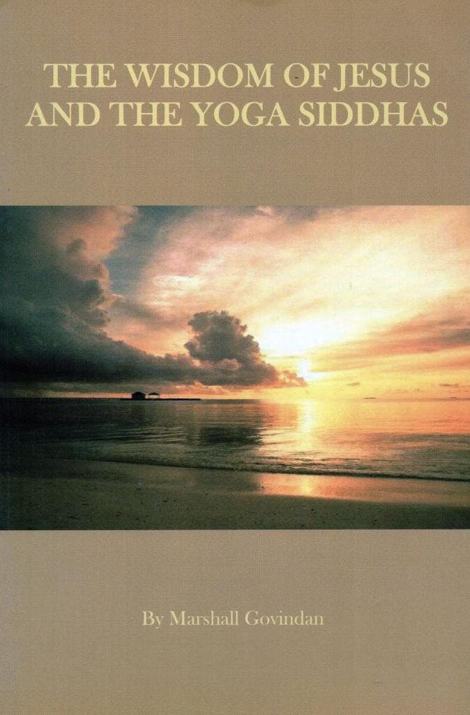 The Wisdom of Jesus and the Yoga Siddhas - Marshall Govindan, Boeken, Esoterie en Spiritualiteit, Verzenden